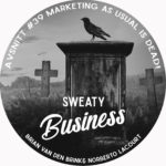 #sweatybusinesspod avsnitt 39 – ”Marketing as usual is dead”
