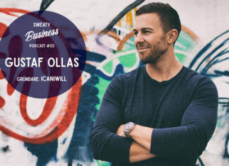 Gustaf Ollas, ICANIWILL – Sweaty Business podcast #53
