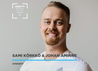 Sami Körkkö & Johan Åminne, Step2Fit – Sweaty Business Podcast #92