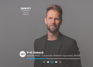 P-O Osbeck, Corporate Wellness Specialist, Eleiko – Sweaty Business podcast #102 – ute nu!