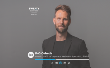 P-O Osbeck, Corporate Wellness Specialist, Eleiko – Sweaty Business podcast #102 – ute nu!