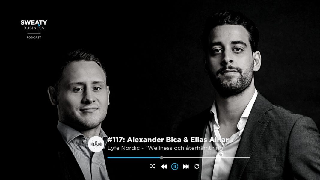 _Alexander_Bica_Elias_Alhar_LyfeNordic_SweatyBusiness_podcast