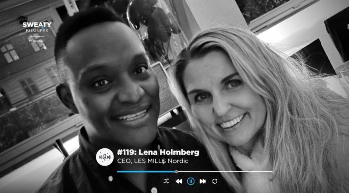 Lena Holmberg, CEO Les Mills Nordic – Sweaty Business Podcast #119 Brian van den Brink och Lena Holmberg