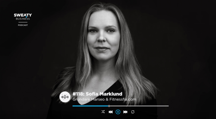 Sofia Marklund (Fitnessfia) – ”Bloggen är inte död” – Sweaty Business Podcast #118