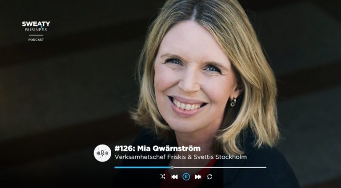 Mia Qwärnström, verksamhetschef Friskis & Svettis Stockholm – Sweaty Business Podcast #126