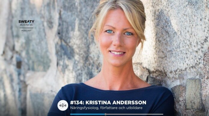 Kristina Andersson, Näringsfysiolog – Sweaty Business Podcast #134