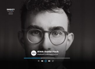 Daniel Fisch, Malkars Träningscenter – Sweaty Business Podcast #144