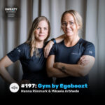 Podcast: Gym by Egoboozt om expansion, egna koncept och att få medlemmarna att stanna